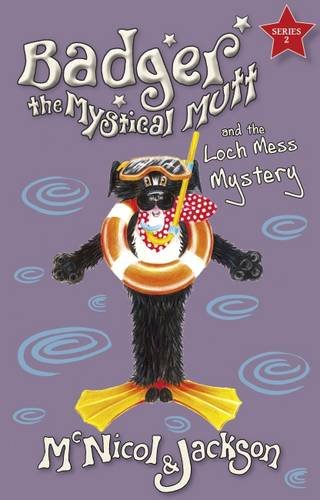 Stock image for Badger the Mystical Mutt and the Loch Mess Mystery for sale by AwesomeBooks