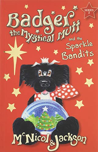 Stock image for Badger the Mystical Mutt and the Sparkle Bandits: 3 for sale by Reuseabook