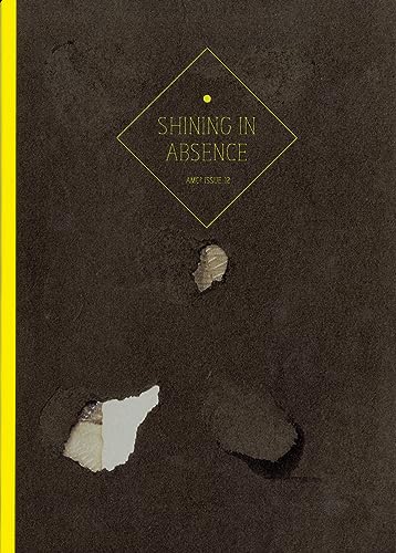 Imagen de archivo de AMC2 Journal Issue 12: Shining in Absence a la venta por Midtown Scholar Bookstore