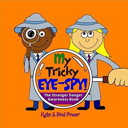 Imagen de archivo de My Tricky EYE-SPY! 2018: A STRANGER DANGER awareness book (My Underpants RULE!) a la venta por WorldofBooks