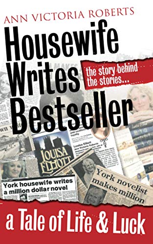 Imagen de archivo de Housewife Writes Bestseller: A Tale of Life & Luck a la venta por WorldofBooks