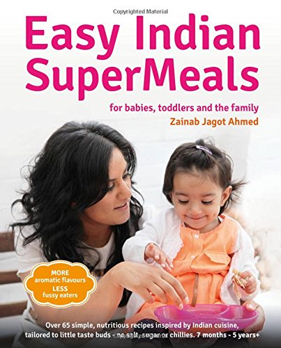 Imagen de archivo de Easy Indian Supermeals for Babies, Toddlers and the Family a la venta por WorldofBooks