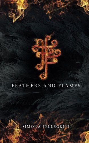 Beispielbild fr Feathers and Flames: Volume 1 zum Verkauf von WorldofBooks