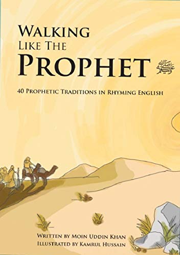 Stock image for Walking Like the Prophet: Learning Sunnah in Rhyming Couplets: 3 (Just Like the Prophet) for sale by WorldofBooks
