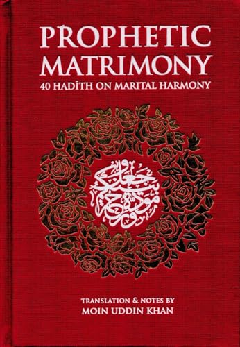 Stock image for Prophetic Matrimony: 40 Hadith on Marital Harmony for sale by Red's Corner LLC