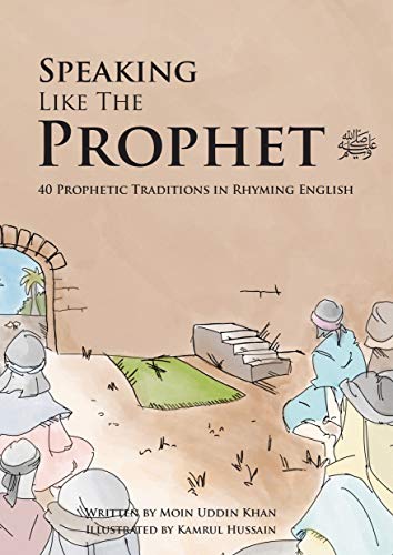 9780992973698: Speaking Like The Prophet: 40 Prophetic Traditions in Rhyming English