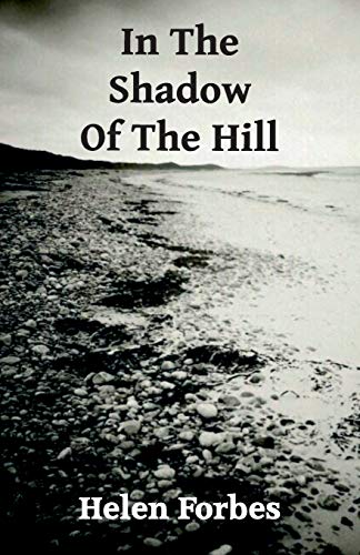 Stock image for In The Shadow Of The Hill for sale by Better World Books Ltd