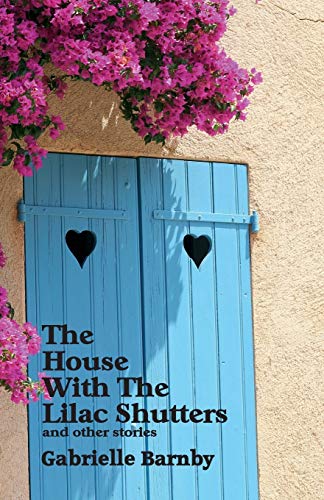 Stock image for The House With The Lilac Shutters: And Other Stories for sale by WorldofBooks