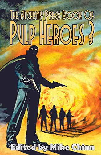 Beispielbild fr The Alchemy Press Book of Pulp Heroes 3 zum Verkauf von Lucky's Textbooks