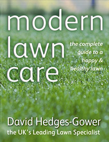 Beispielbild fr Modern Lawn Care: The Complete Guide to a Happy & Healthy Lawn zum Verkauf von AwesomeBooks