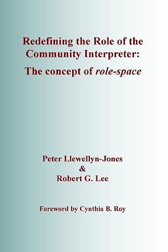 Stock image for Redefining the Role of the Community Interpreter: The Concept of Role-space for sale by BooksRun
