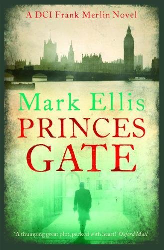 Imagen de archivo de Princes Gate: A DCI Frank Merlin Novel a la venta por Books From California