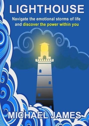 Imagen de archivo de Lighthouse: Navigate the Emotional Storms of Life and Discover the Power Within You a la venta por WorldofBooks