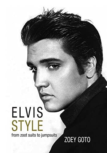 Beispielbild fr Elvis Style: From Zoot Suits to Jumpsuits zum Verkauf von AwesomeBooks