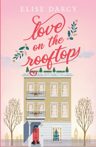 Stock image for Love on the Rooftop: (Living Apart Together Book 4) for sale by GF Books, Inc.