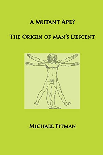 Stock image for A Mutant Ape? The Origin of Man's Descent (Cosmic Connections) for sale by Bahamut Media