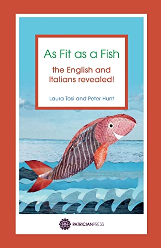 Beispielbild fr As Fit as a Fish The English and Italians Revealed zum Verkauf von PBShop.store US