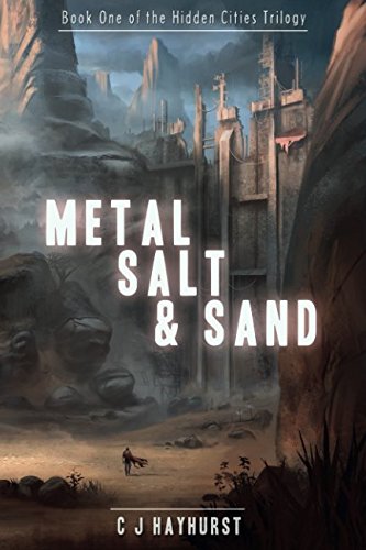 Stock image for Metal, Salt & Sand (The Hidden Cities Trilogy) for sale by WorldofBooks