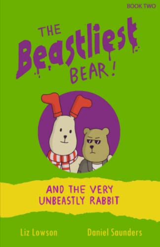 Beispielbild fr The Beastliest Bear and the Very Unbeastly Rabbit zum Verkauf von GF Books, Inc.