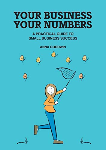 Stock image for Your Business Your Numbers: A Practical Guide to Small Business Success for sale by Lucky's Textbooks