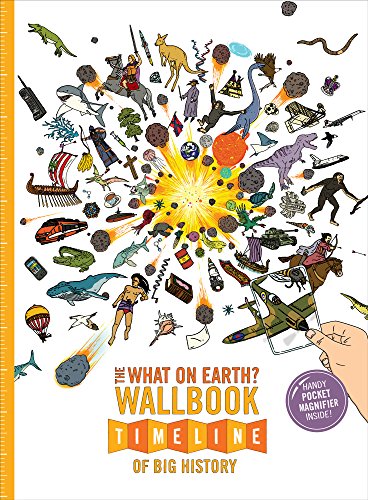 Beispielbild fr The What on Earth? Wallbook Timeline of Big History: The Incredible Story of Planet Earth from the Big Bang to the Present Day zum Verkauf von WorldofBooks