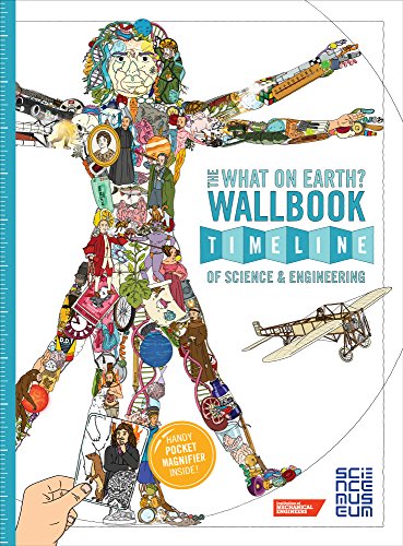9780993019982: The What on Earth? Wallbook Timeline of Science & Engineering: The Amazing Story of Human Invention from the Stone Age to the Present Day