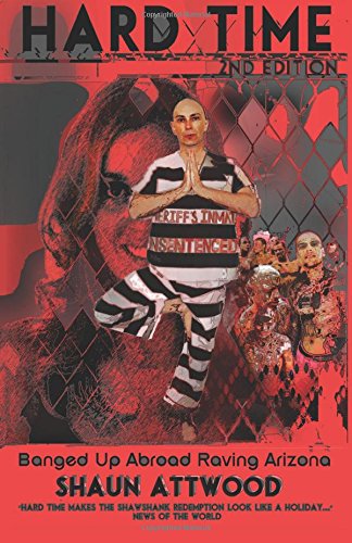 Imagen de archivo de Hard Time: Banged Up Abroad Raving Arizona, 2nd Edition a la venta por WorldofBooks