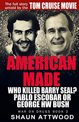 Imagen de archivo de American Made: Who Killed Barry Seal? Pablo Escobar or George Hw Bush (War on Drugs) a la venta por HPB-Ruby