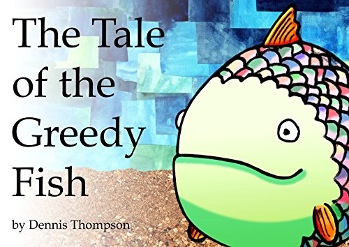 Beispielbild fr The Tale of the Greedy Fish zum Verkauf von WorldofBooks