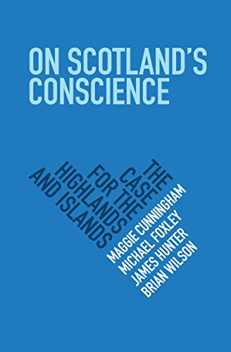 Stock image for On Scotland's Conscience: The Case for the Highlands and Islands for sale by WeBuyBooks