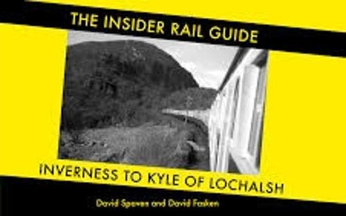 Imagen de archivo de The Insider Rail Guide: Inverness to Kyle of Lochalsh a la venta por Revaluation Books