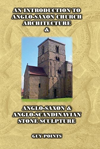 Beispielbild fr An Introduction to Anglo-Saxon Church Architecture & Anglo-Saxon & Anglo-Scandinavian Stone Sculpture zum Verkauf von Books From California