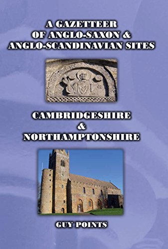 9780993033957: A Gazetteer of Anglo-Saxon & Anglo-Scandinavian Sites: Cambridgeshire & Northamptonshire