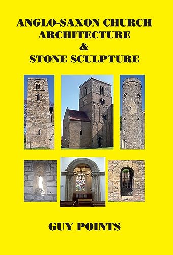 Beispielbild fr Anglo-Saxon Church Architecture & Stone Sculpture zum Verkauf von AHA-BUCH GmbH