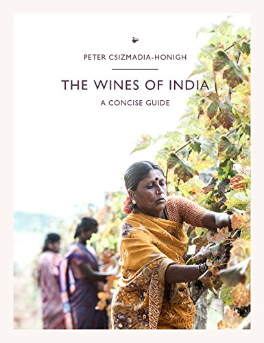 9780993035913: The Wines of India, a Concise Guide