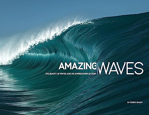 9780993038310: Amazing Waves: The Beauty and Appreciation of Surf