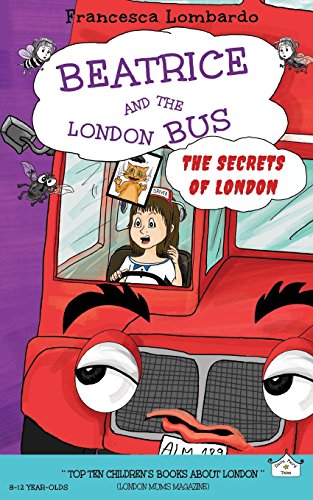 Imagen de archivo de Beatrice and the London Bus: The Secrets of London - Volume 2 a la venta por WorldofBooks