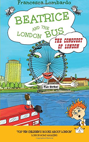 Imagen de archivo de Beatrice and the London Bus - The Conquest of London Vol. 3: The Conquest of London a la venta por Housing Works Online Bookstore