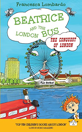 9780993043376: Beatrice and the London Bus - The Conquest of London Vol. 3: The Conquest of London: Volume 3