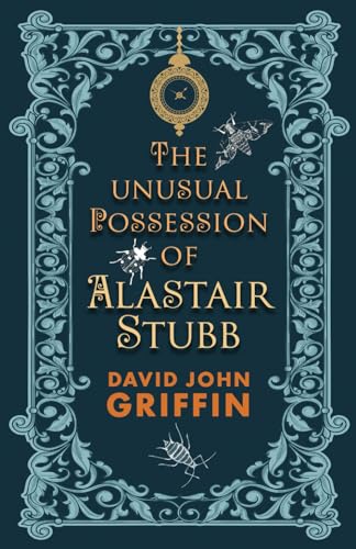 9780993044557: The Unusual Possession of Alastair Stubb: A Gothic Tale