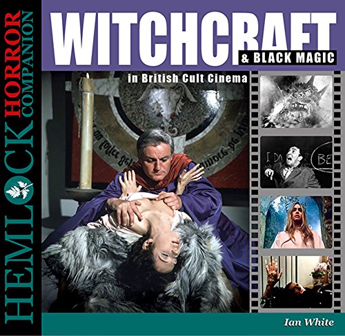 Stock image for Witchcraft & Black Magic in British Cult Cinema (Hemlock Horror Companion) for sale by WorldofBooks