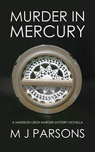 Beispielbild fr Murder in Mercury: A Madison Leigh Murder Mystery Novella: 1 (Madison Leigh Murder Mysteries) zum Verkauf von WorldofBooks