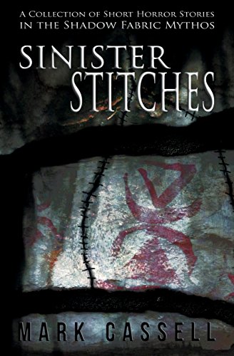 Beispielbild fr Sinister Stitches: a collection of short horror stories: 2 (Shadow Fabric Mythos) zum Verkauf von WorldofBooks