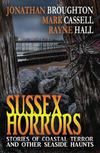 Beispielbild fr Sussex Horrors: Stories of Coastal Terror & other Seaside Haunts zum Verkauf von ThriftBooks-Atlanta