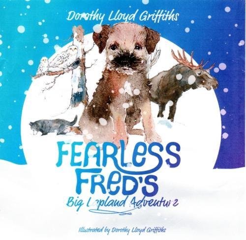 Beispielbild fr Fearless Fred's Big Lapland Adventure 2017: 4 (Fearless Fred Adventures) zum Verkauf von WorldofBooks