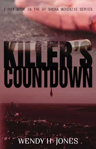 Killer's Countdown (A DI Shona McKenzie Mystery) (The DI Shona McKenzie Mysteries) - Jones, Wendy H