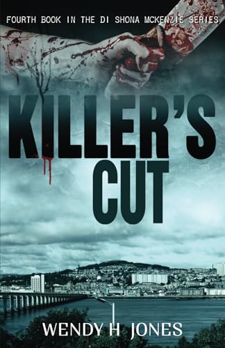 Stock image for Killer's Cut: DI Shona McKenzie Mysteries Book 4: Volume 4 (The DI Shona McKenzie Mysteries) for sale by WorldofBooks