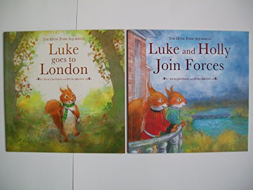 Stock image for Hyde Park Squirrels (Set of 2) Luke Goes to London; Luke and Holly Join Forces for sale by SecondSale