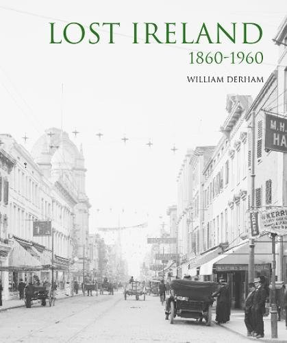 Beispielbild fr Lost Ireland 1860-1960 zum Verkauf von Better World Books