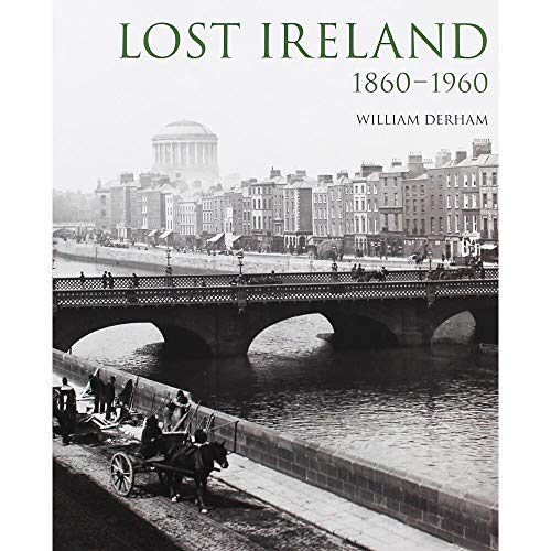 Stock image for Lost Ireland 1860 - 1960 for sale by SecondSale